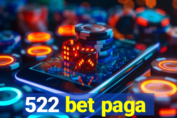 522 bet paga